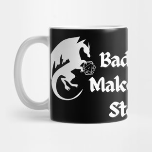 Bad Rolls Make Great Stories D&D T-Shirt White Mug